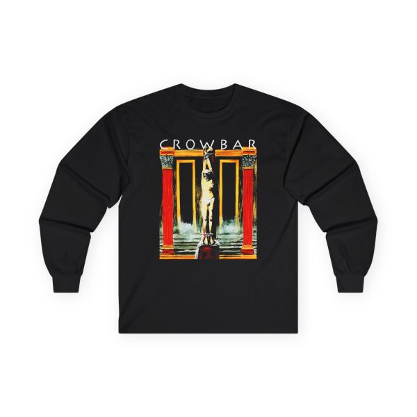 Crowbar All I Had Unisex Ultra Cotton Long Sleeve Tee